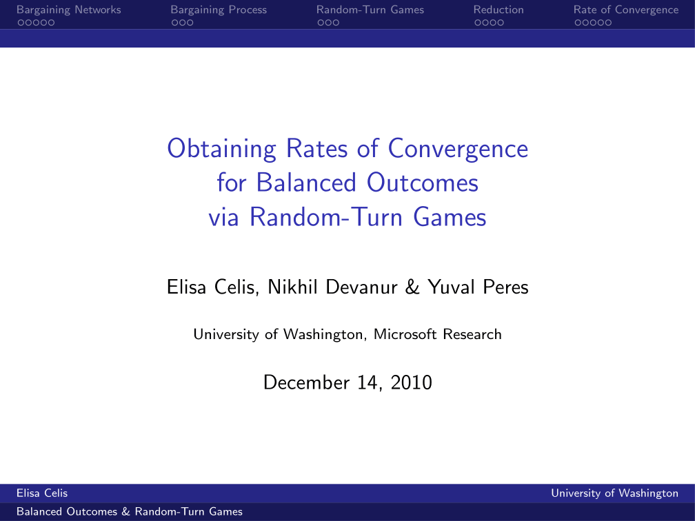 1 - Obtaining Rates of Convergence for Balanced Outcomes via Random-Turn Games - Yuval Peres